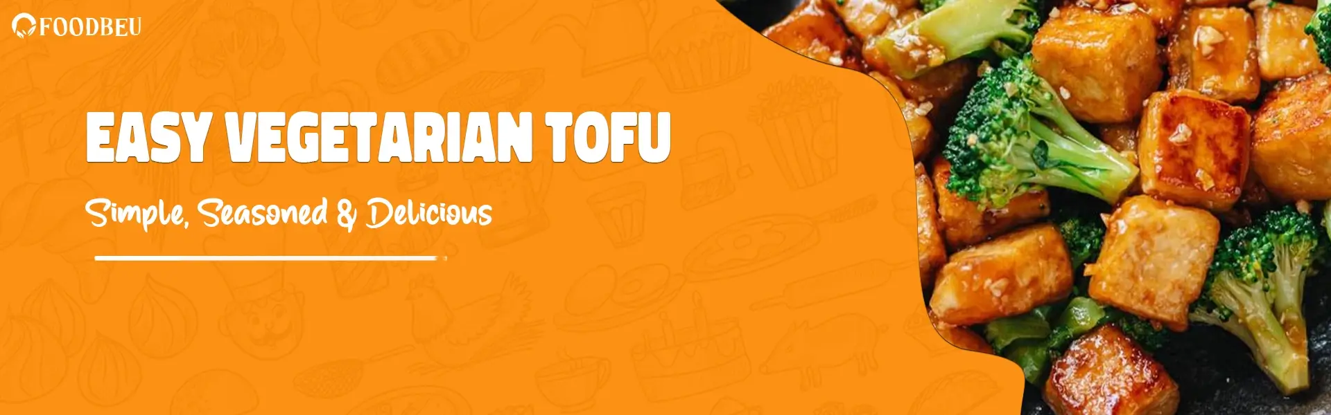 Easy Vegetarian Tofu Recipes for Healthy Delicious Meals