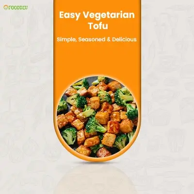 Easy Vegetarian Tofu Recipes for Healthy and Delicious Meals