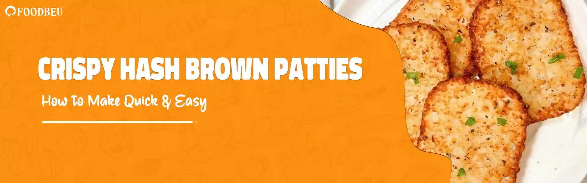 Hash Brown Patties – Quick, Crispy & Perfect Every Time